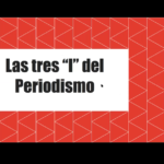 ¿Cuáles son las tres «I» del periodismo actual?