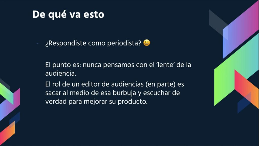 “Nunca pensamos con el lente de la audiencia, aunque creemos que sí”
