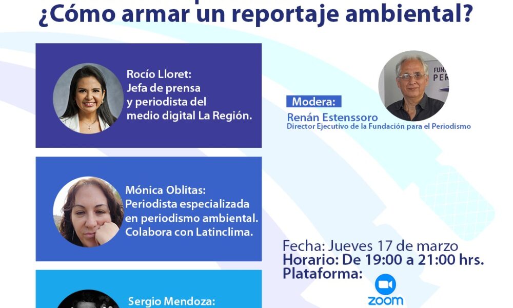 Periodismo comprometido: ¿Cómo armar un reportaje medioambiental?